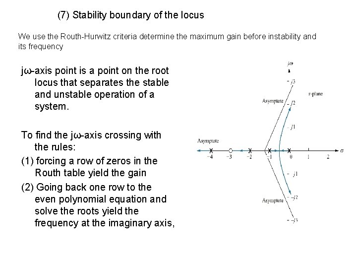 (7) Stability boundary of the locus We use the Routh-Hurwitz criteria determine the maximum