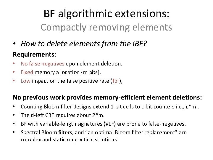 BF algorithmic extensions: Compactly removing elements • How to delete elements from the i.