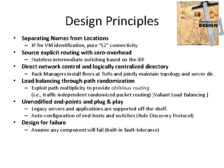 Design Principles • Separating Names from Locations – IP for VM identification, pure “L