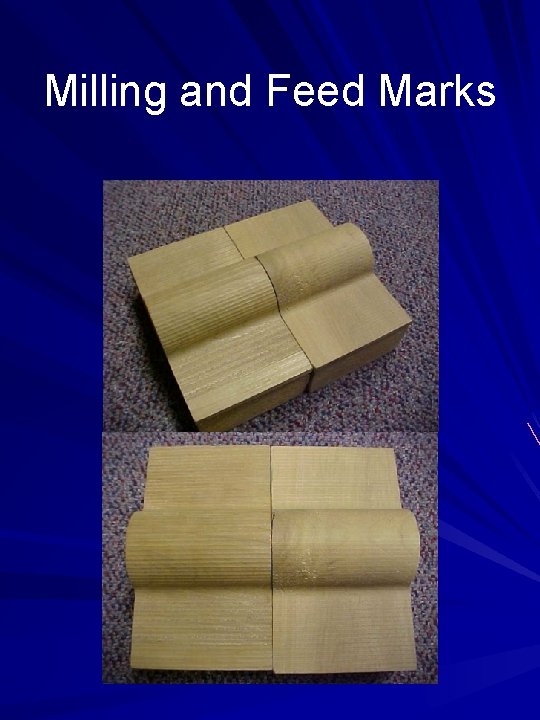 Milling and Feed Marks 