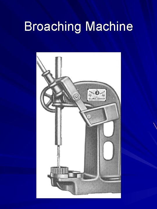 Broaching Machine 