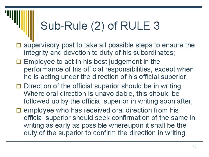 Sub-Rule (2) of RULE 3 o supervisory post to take all possible steps to