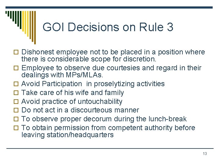 GOI Decisions on Rule 3 o Dishonest employee not to be placed in a