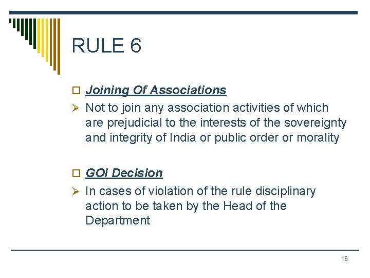 RULE 6 o Joining Of Associations Ø Not to join any association activities of