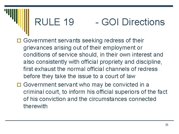 RULE 19 - GOI Directions o Government servants seeking redress of their grievances arising