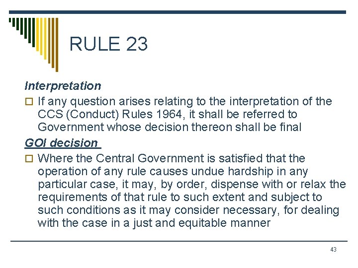 RULE 23 Interpretation o If any question arises relating to the interpretation of the