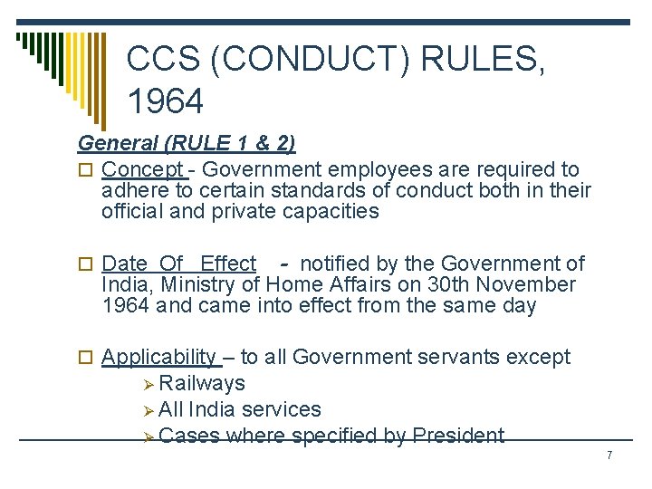 CCS (CONDUCT) RULES, 1964 General (RULE 1 & 2) o Concept - Government employees