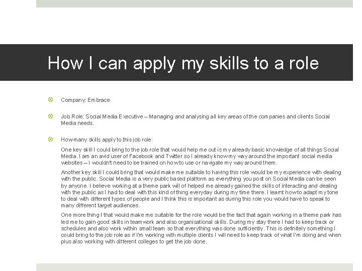 How I can apply my skills to a role Company: Embrace Job Role: Social