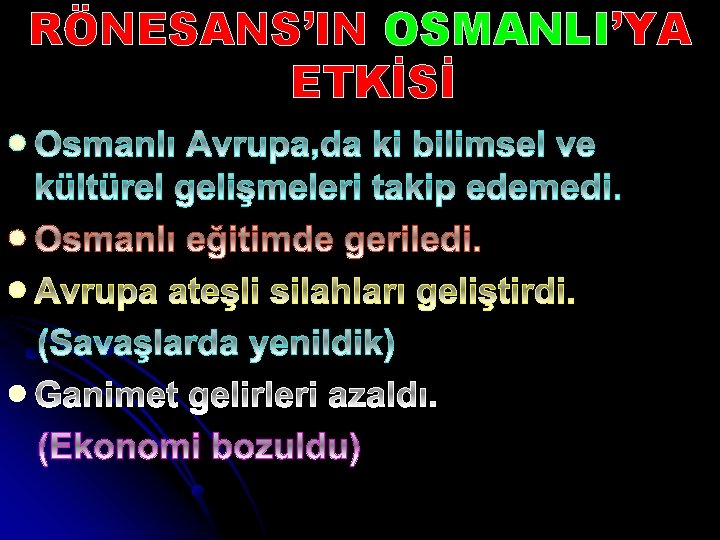 RÖNESANS’IN OSMANLI’YA ETKİSİ l l 