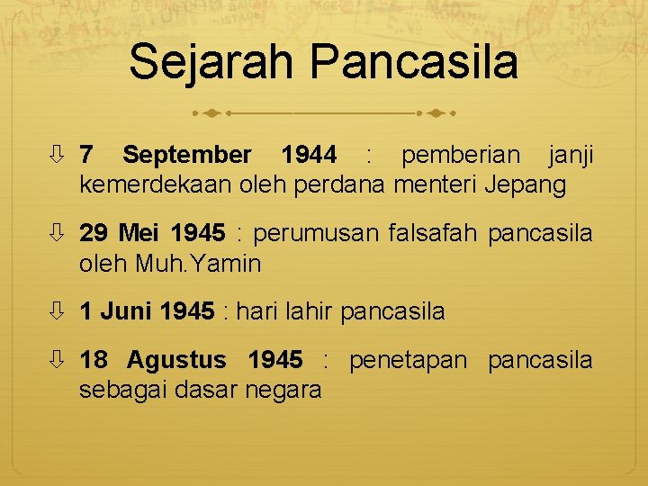 Sejarah Pancasila 7 September 1944 : pemberian janji kemerdekaan oleh perdana menteri Jepang 29