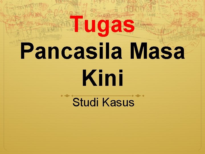 Tugas Pancasila Masa Kini Studi Kasus 