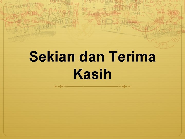 Sekian dan Terima Kasih 