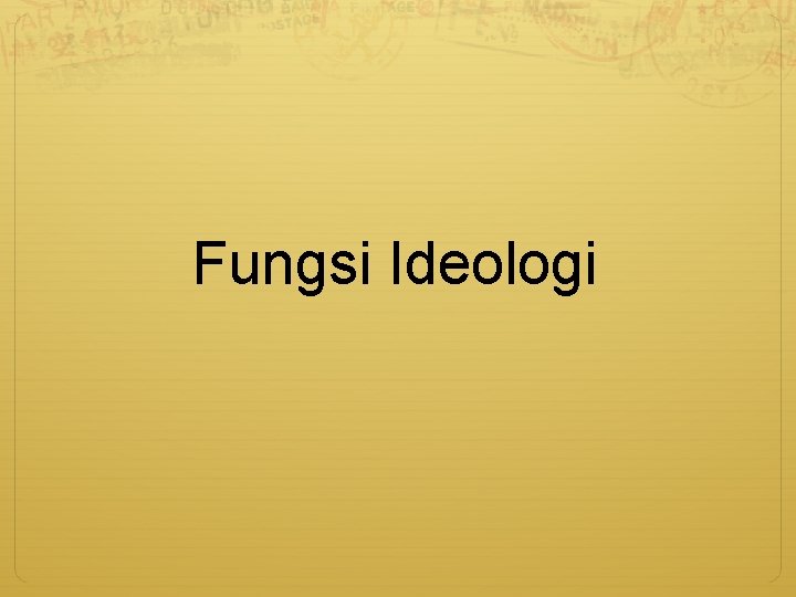 Fungsi Ideologi 