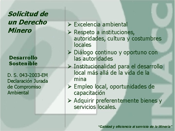 Solicitud de un Derecho Minero Desarrollo Sostenible D. S. 043 -2003 -EM Declaración Jurada