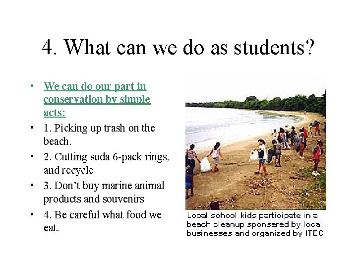 4. What can we do as students? • We can do our part in