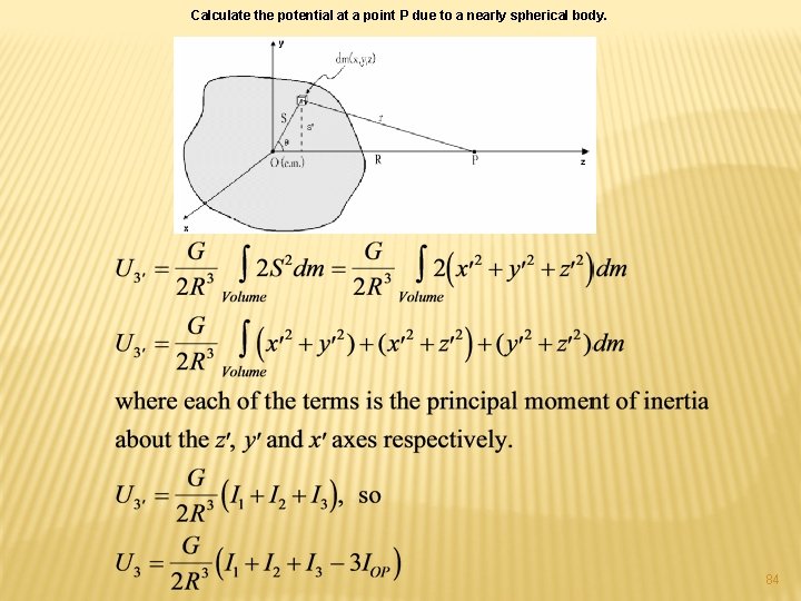Calculate the potential at a point P due to a nearly spherical body. 84