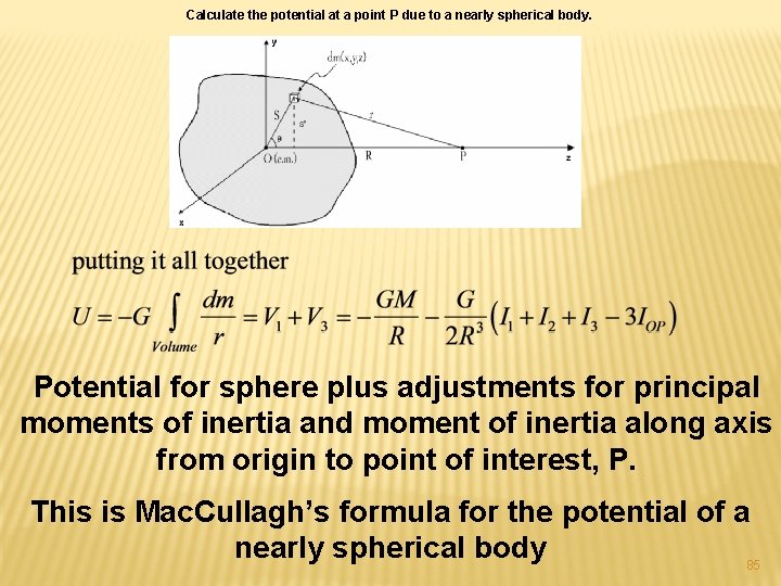 Calculate the potential at a point P due to a nearly spherical body. Potential