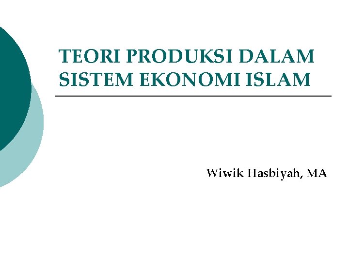 Teori Produksi Dalam Sistem Ekonomi Islam Wiwik Hasbiyah