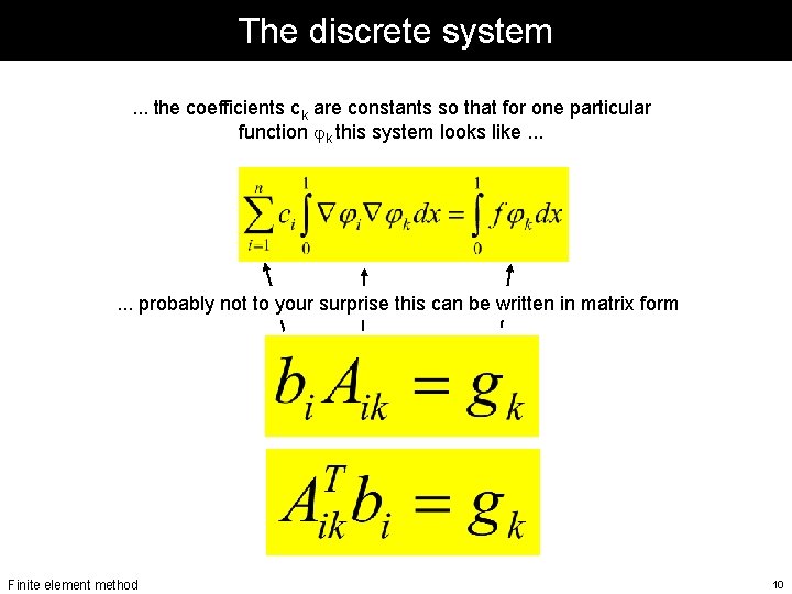 The discrete system. . . the coefficients ck are constants so that for one The discrete system. . . the coefficients ck are constants so that for one