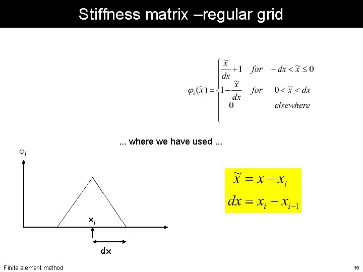 Stiffness matrix –regular grid . . . where we have used. . . ji Stiffness matrix –regular grid . . . where we have used. . . ji