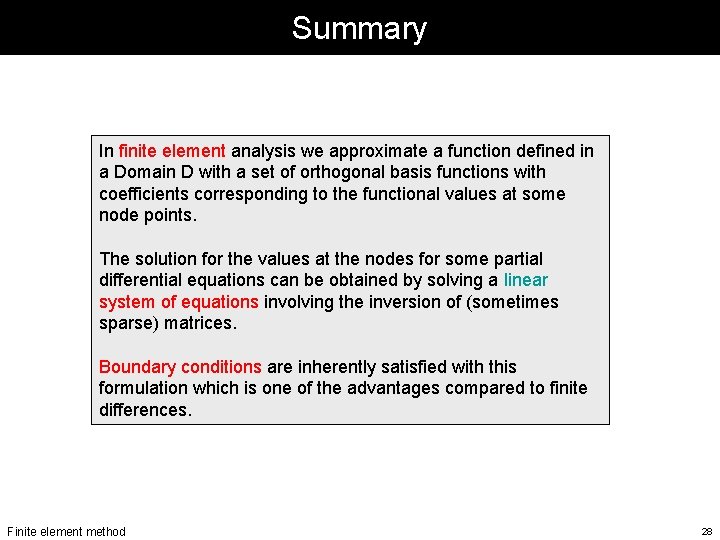Summary In finite element analysis we approximate a function defined in a Domain D Summary In finite element analysis we approximate a function defined in a Domain D