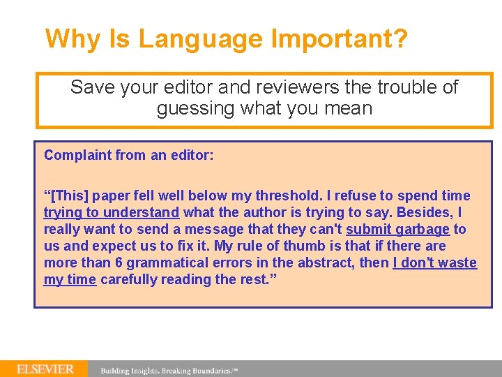 Why Is Language Important? Save your editor and reviewers the trouble of guessing what