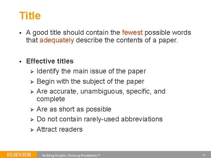 Title § A good title should contain the fewest possible words that adequately describe