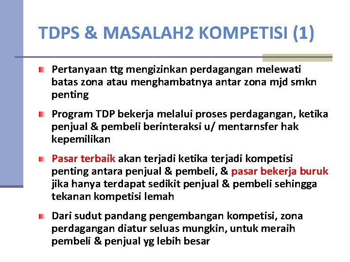 TDPS & MASALAH 2 KOMPETISI (1) Pertanyaan ttg mengizinkan perdagangan melewati batas zona atau