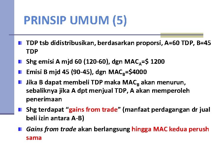 PRINSIP UMUM (5) TDP tsb didistribusikan, berdasarkan proporsi, A=60 TDP, B=45 TDP Shg emisi