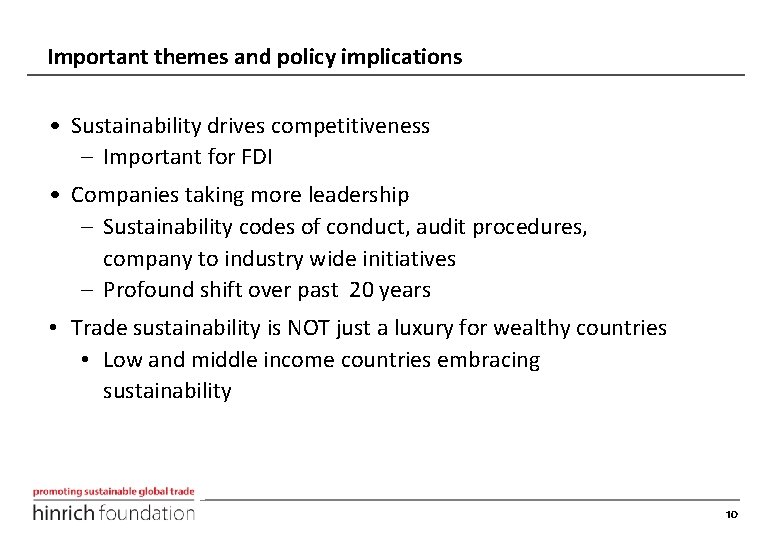 Important themes and policy implications • Sustainability drives competitiveness – Important for FDI •