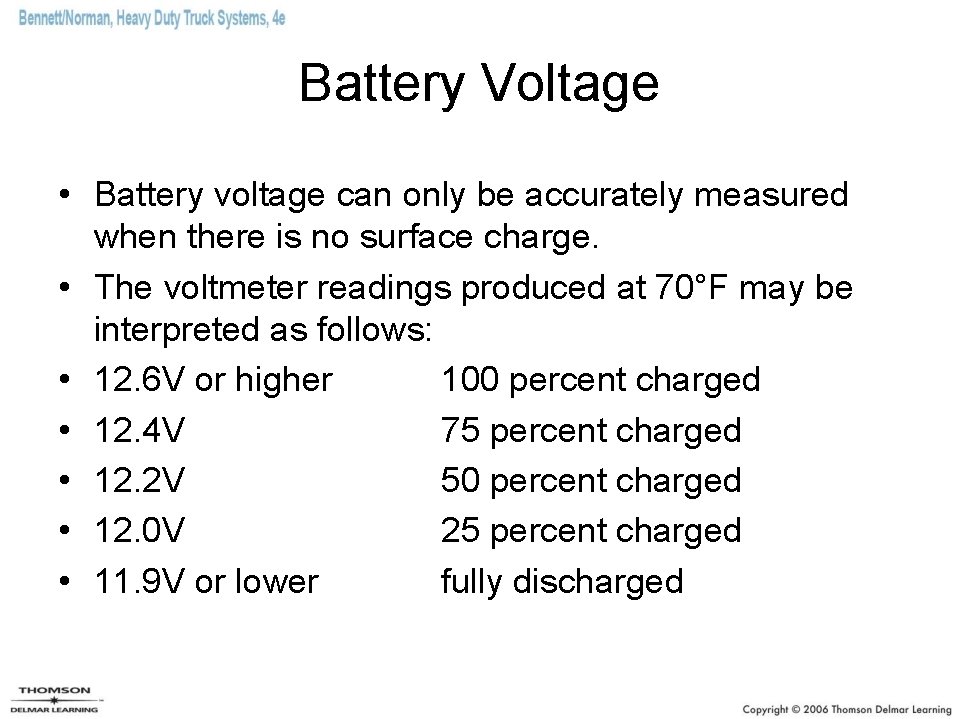 Battery Voltage • Battery voltage can only be accurately measured when there is no