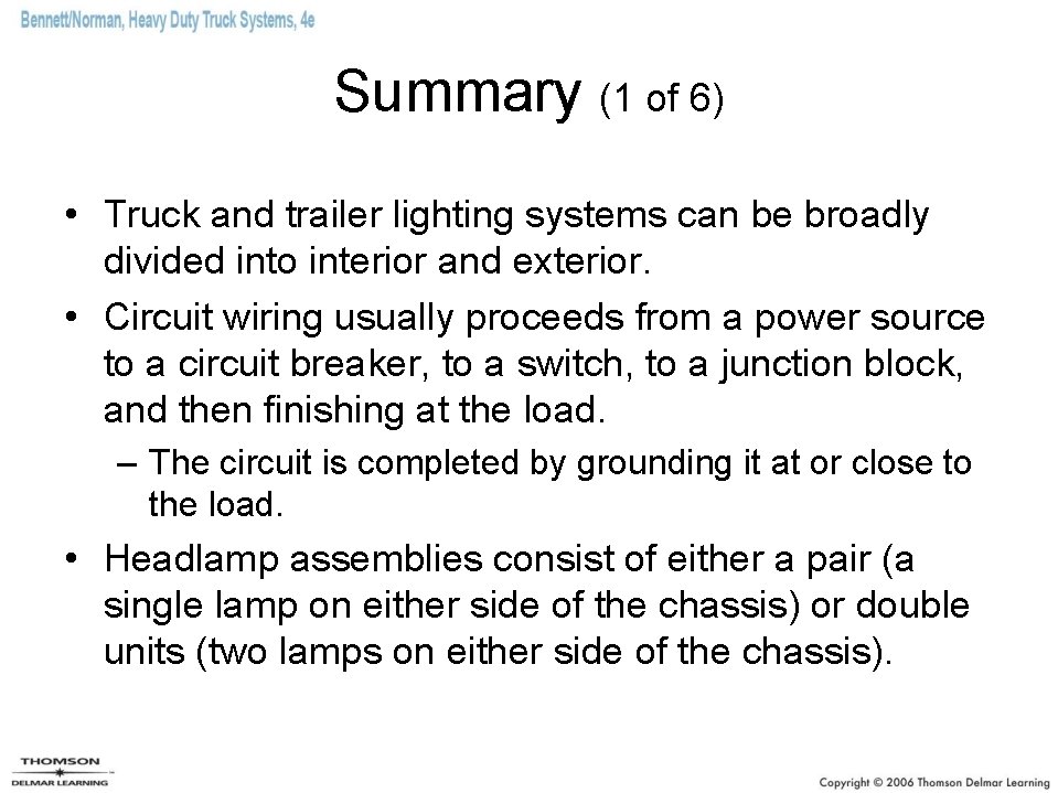 Summary (1 of 6) • Truck and trailer lighting systems can be broadly divided