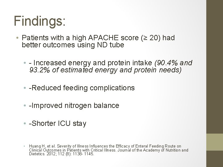 Findings: • Patients with a high APACHE score (≥ 20) had better outcomes using
