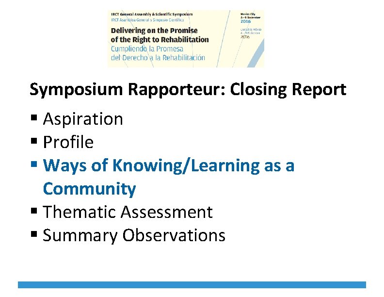 Symposium Rapporteur: Closing Report § Aspiration § Profile § Ways of Knowing/Learning as a