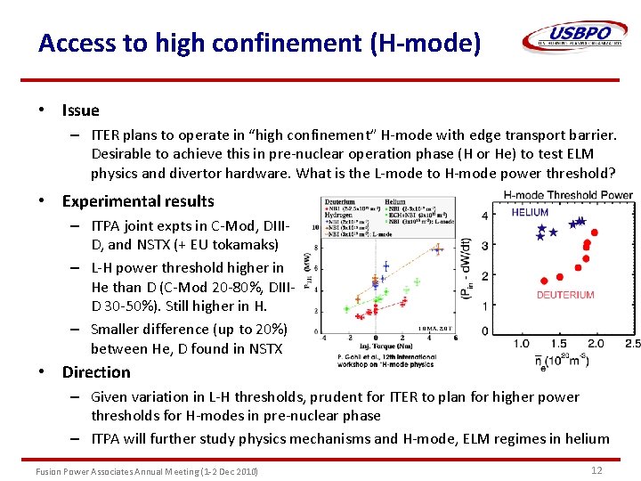 Access to high confinement (H-mode) • Issue – ITER plans to operate in “high