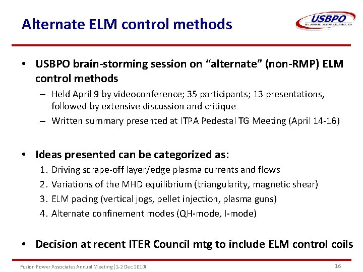 Alternate ELM control methods • USBPO brain-storming session on “alternate” (non-RMP) ELM control methods