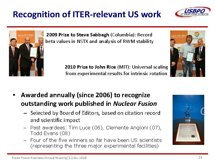 Recognition of ITER-relevant US work 2009 Prize to Steve Sabbagh (Columbia): Record beta values