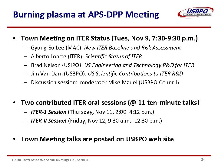 Burning plasma at APS-DPP Meeting • Town Meeting on ITER Status (Tues, Nov 9,