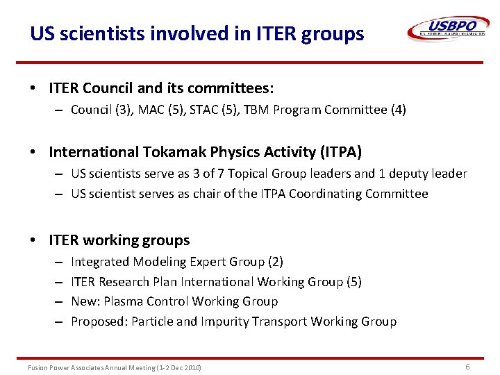 US scientists involved in ITER groups • ITER Council and its committees: – Council