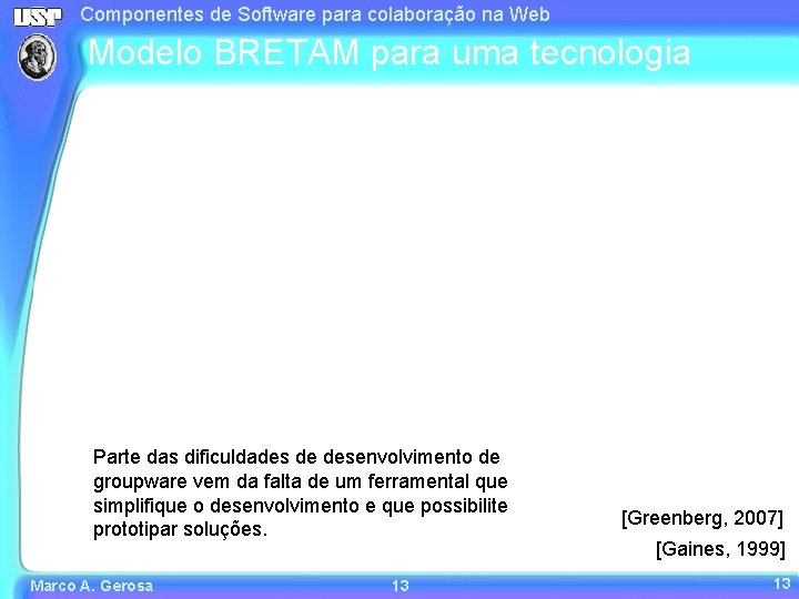 Componentes de Software para colaboração na Web Modelo BRETAM para uma tecnologia Parte das