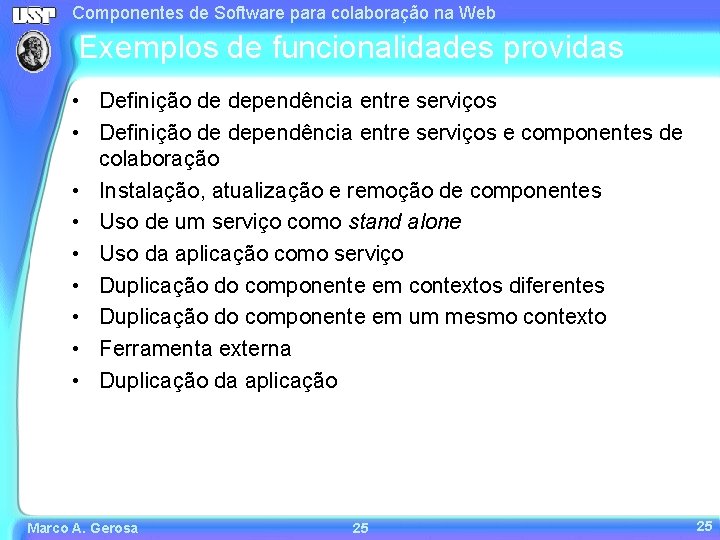Componentes de Software para colaboração na Web Exemplos de funcionalidades providas • Definição de