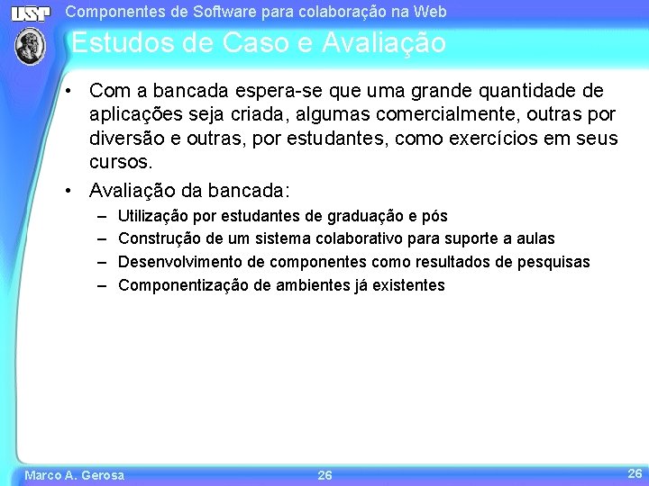 Componentes de Software para colaboração na Web Estudos de Caso e Avaliação • Com