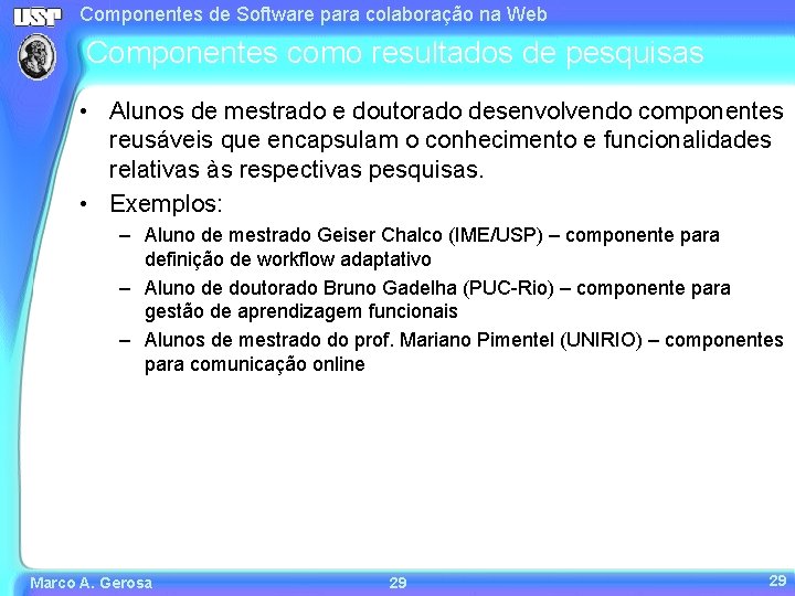 Componentes de Software para colaboração na Web Componentes como resultados de pesquisas • Alunos