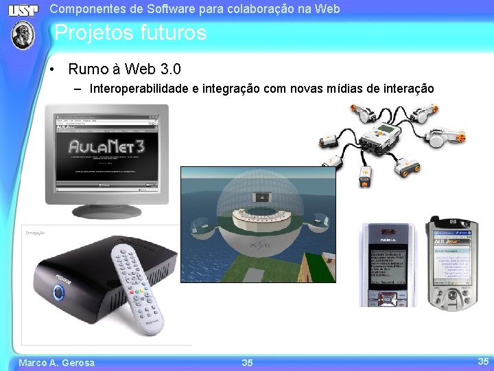 Componentes de Software para colaboração na Web Projetos futuros • Rumo à Web 3.