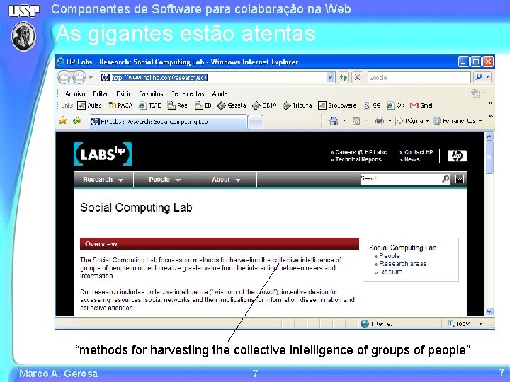 Componentes de Software para colaboração na Web As gigantes estão atentas “methods for harvesting