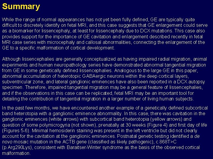 Summary While the range of normal appearances has not yet been fully defined, GE