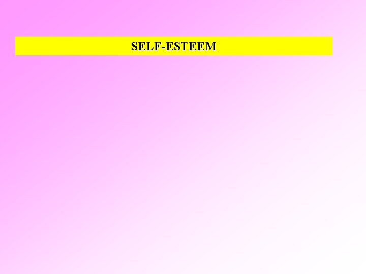 SELF-ESTEEM 