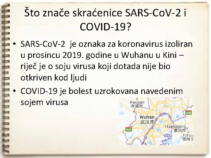 Što znače skraćenice SARS-Co. V-2 i COVID-19? • SARS-Co. V-2 je oznaka za koronavirus