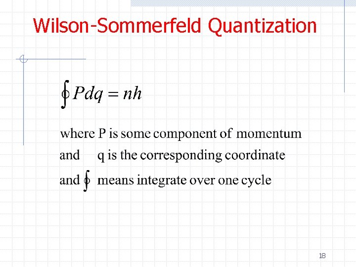 Wilson-Sommerfeld Quantization 18 