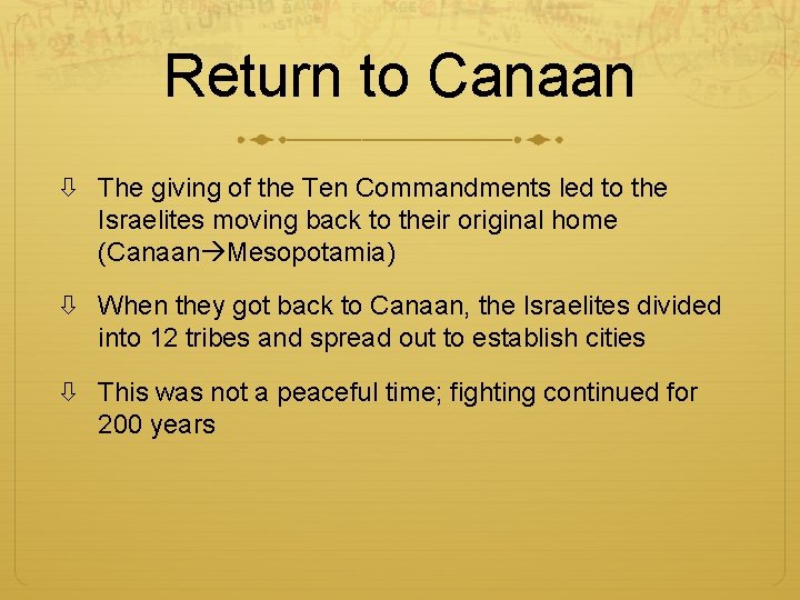Return to Canaan The giving of the Ten Commandments led to the Israelites moving